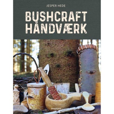 Bushcrafthåndværk - Indbundet - Hobby & Fritid Hos Coop