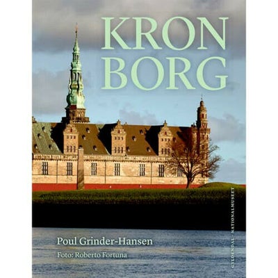 Kronborg - Fortællingen Om Et Slot - Indbundet - Samfund & Historie Hos Coop