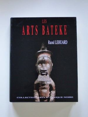 Les Arts Bateke - Congo - Gabon - Zaire