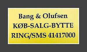 BANG & OLUFSEN, B&O, KØBES/SÆLGES/BYTTES-BO-RADIO.DK - RING-SMS NU 41 41 7000