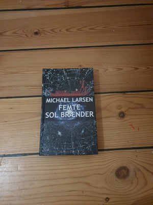 Femte sol brænder, Michael Larsen