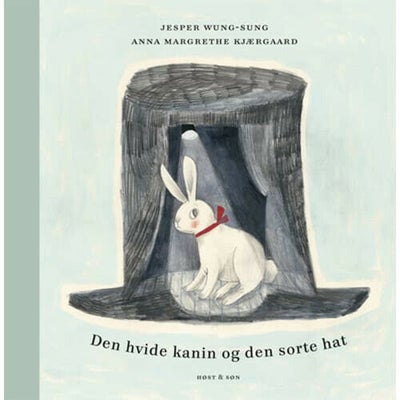 Den Hvide Kanin Og Den Sorte Hat - Indbundet - Børnebøger Hos Coop