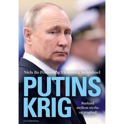 Putins Kolde Krig - Rusland Mellem Styrke Og Svaghed - Hæftet - Samfund & His...