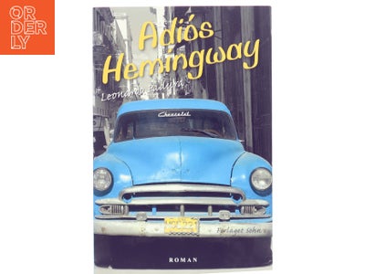 Adiós Hemingway : roman af Leonardo Padura (Bog)