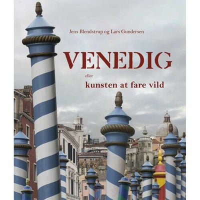 Venedig - Eller Kunsten At Fare Vild - Hæftet - Kunst & Kultur Hos Coop