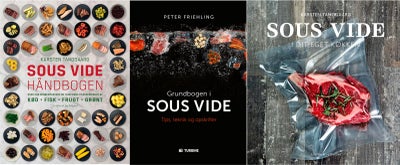 'Grundbogen i sous vide - Tips, teknik og opskrifter' af Peter Friehling, 'So...