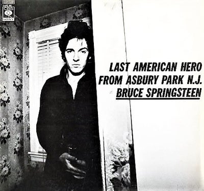 Bruce Springsteen - Last American Hero From Asbury Park N.J. / One of the las...