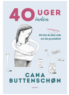 40 uger - inden af Cana Buttenschøn + 40 uger - efter af Cana Buttenschøn + B...