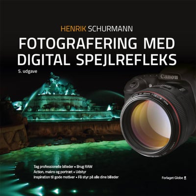 Fotografering Med Digital Spejlrefleks - Indbundet - Hobby & Fritid Hos Coop