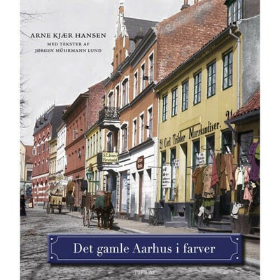Det Gamle Aarhus i Farver - Hardback - Samfund & Historie Hos Coop