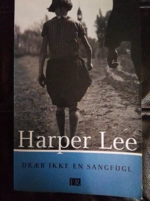 Dræb ikke en sangfugl   af Harper Lee